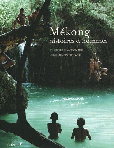 Mékong : histoires d'hommes