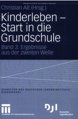 Kinderleben - Start in die Grundschule: Band 3: Ergebnisse aus der zweiten Welle (DJI Kinder)