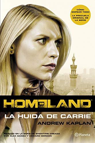 Homeland. La huida de Carrie (Planeta Internacional)