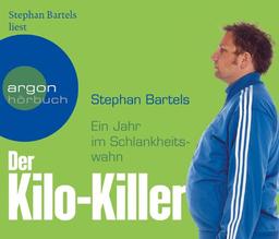 Der Kilo-Killer: Ein Jahr im Schlankheitswahn