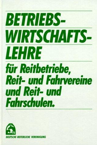 Betriebswirtschaftslehre für Reitbetriebe, Reit- und Fahrvereine und Reit- und Fahrschulen