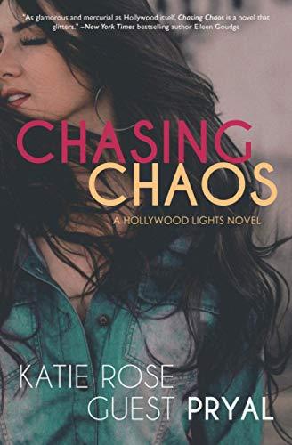 Chasing Chaos: A Hollywood Lights Novel: A Novel (Hollywood Lights Series, Band 3)