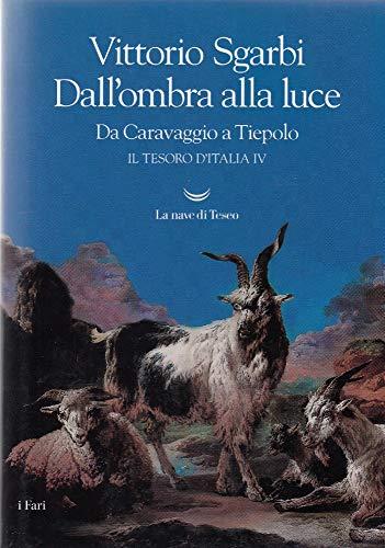 Dall'ombra alla luce. Da Caravaggio a Tiepolo. Il tesoro d'Italia