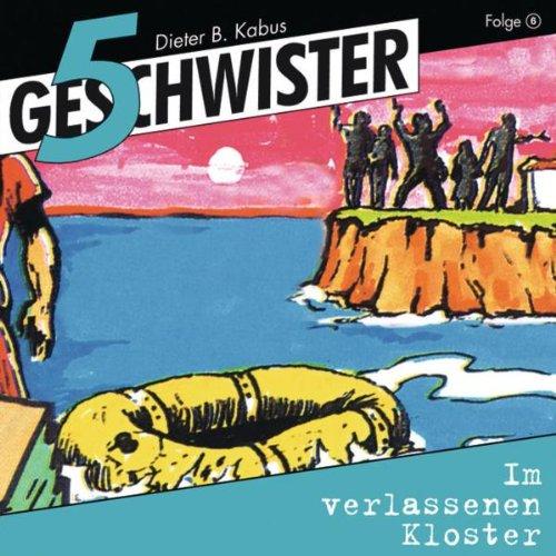 5 Geschwister, Folge 6: Im verlassenen Kloster