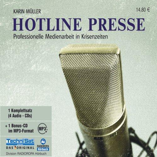 Hotline Presse. 4 CDs . Professionelle Medienarbeit in Krisenzeiten