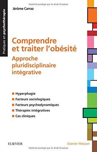 Comprendre et traiter l'obésité : approche pluridisciplinaire intégrative