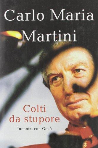 Colti da stupore. Incontri con Gesù