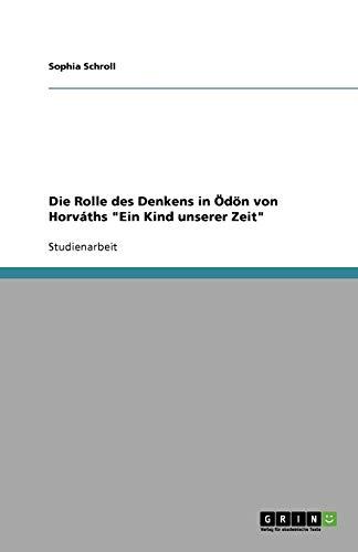 Die Rolle des Denkens in Ödön von Horváths "Ein Kind unserer Zeit"