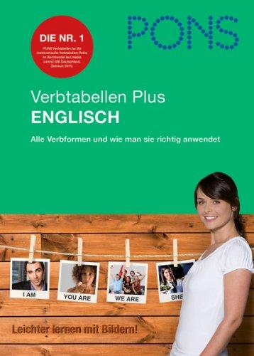 PONS Verbtabelle Plus Englisch: Alle Verbformen und wie man sie richtig anwendet