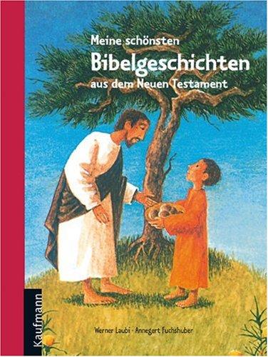 Meine schönsten Bibelgeschichten aus dem Neuen Testament