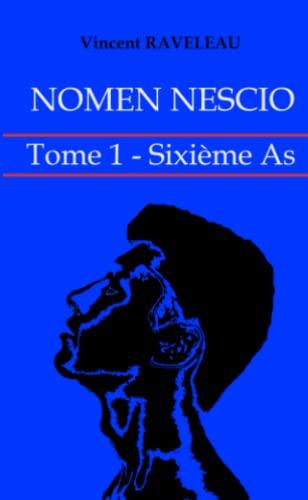 Nomen Nescio : Tome 1 : Sixième As