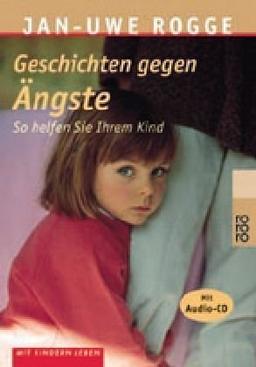 Geschichten gegen Ängste: So helfen Sie Ihrem Kind