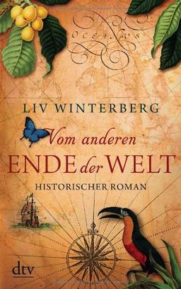 Vom anderen Ende der Welt: Historischer Roman