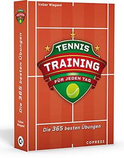 Tennistraining für jeden Tag. Die 365 besten Übungen für Technik, Taktik, Mentaltraining. Trainingsplan erstellen für Tennis-Unterricht oder eigenes Training. Für jede Spielstärke & Altersklasse