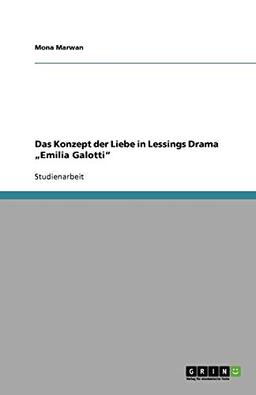 Das Konzept der Liebe in Lessings Drama "Emilia Galotti"