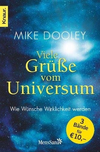 Viele Grüße vom Universum: Wie Wünsche Wirklichkeit werden: Wie Wünsche Wirklichkeit werden, 3 Bücher in einem Band: Grüße vom Universum, Neue Grüße vom Universum, Beste Grüße vom Universum