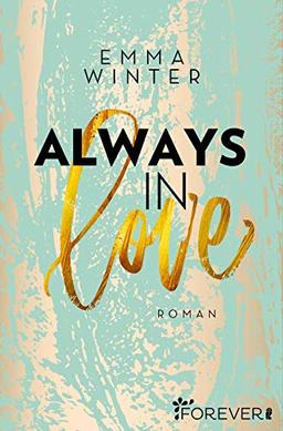 Always in Love: Roman (Weston-High-Reihe, Band 3)