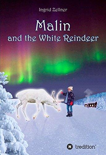 Malin and the White Reindeer: A story for children and grown-ups