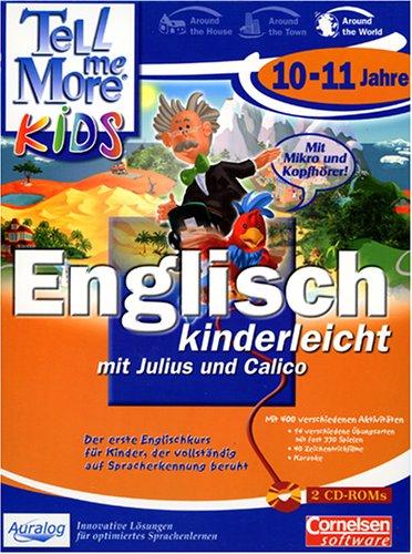 Tell me more Kids - Englisch 10-11 Jahre. Englisch kinderleicht mit Julius und Calico