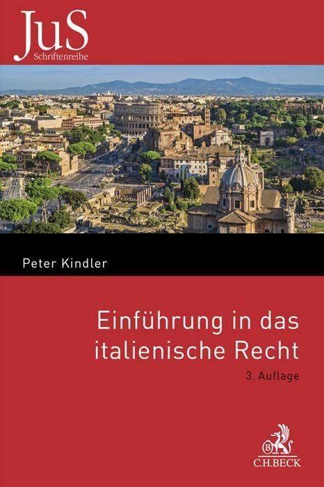 Einführung in das italienische Recht: Verfassungsrecht, Privatrecht und internationales Privatrecht (JuS-Schriftenreihe/Ausländisches Recht)