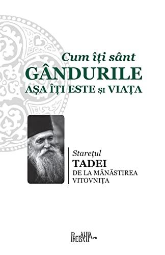 Cum iti sant gandurile asa iti este si viata