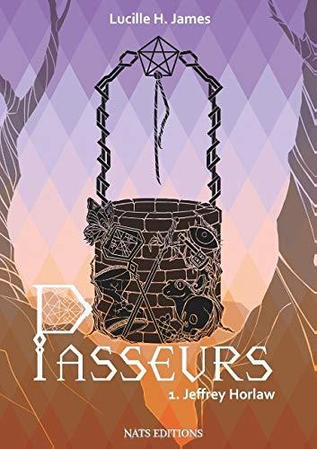 Passeurs. Vol. 1. Jeffrey Horlaw