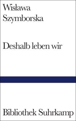 Deshalb leben wir: Gedichte (Bibliothek Suhrkamp)