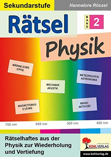 Rätsel Physik / Band 2: Rätselhaftes aus der Physik zur Wiederholung und Vertiefung