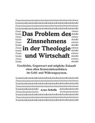 Das Problem des Zinsnehmens in der Theologie und Wirtschaft