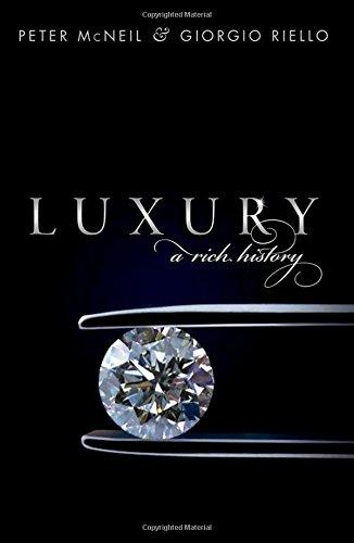 Luxury: A Rich History