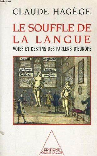 Le Souffle de la langue : voies et destins des parlers d'Europe