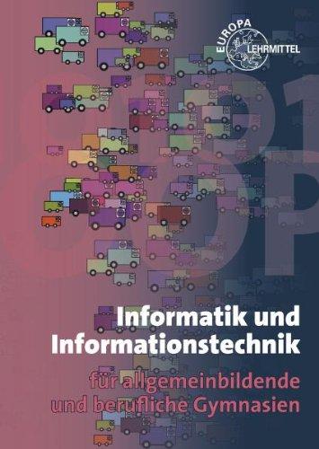 Informatik und Informationstechnik: für allgemeinbildende und berufliche Gymnasien