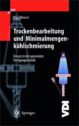 Trockenbearbeitung und Minimalmengenkühlschmierung (VDI-Buch)