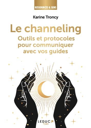 Le channeling : outils et protocoles pour communiquer avec vos guides