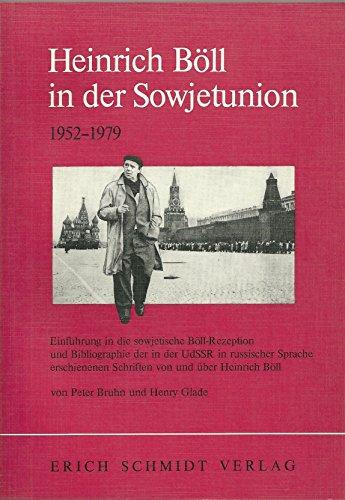 Heinrich Böll in der Sowjetunion 1952-1979. Einführung in die sowjetische Böll-Rezeption und Bibliographie der in der UdSSR in russischer Sprache erschienenen Schriften von und über Heinrich Böll