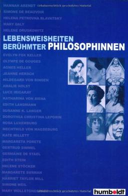 Lebensweisheiten berühmter Philosophinnen. Die schönsten Lebensweisheiten und Zitate