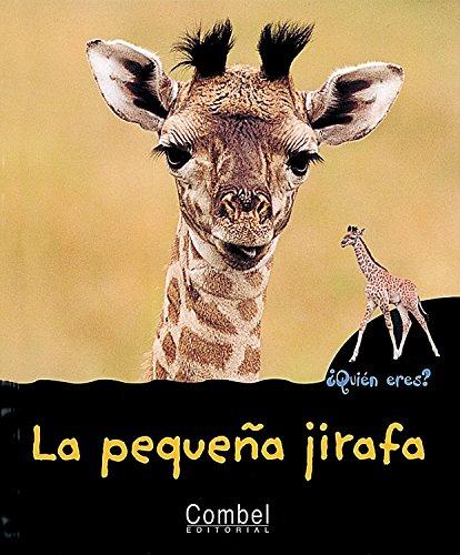 La pequeña jirafa (¿Quién eres? Animales)