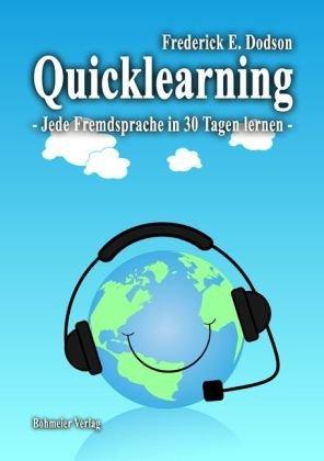 Quicklearning - Jede Fremdsprache in 30 Tagen lernen