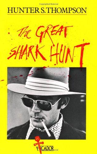 Great Shark Hunt: Strange Tales from a Strange Time (Picador Books)