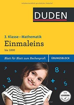 Übungsblock: Mathematik - Einmaleins, 3. Klasse: bis 1.000 (Duden - Einfach Klasse)