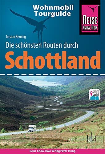 Reise Know-How Wohnmobil-Tourguide Schottland: Die schönsten Routen