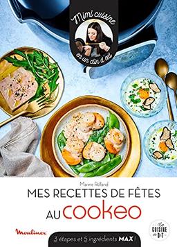 Mes recettes de fêtes au Cookeo : 3 étapes et 5 ingrédients max !