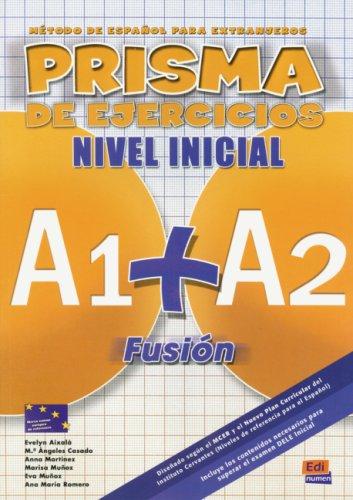 PRISMA A1+A2 Fusión, Nivel Inicial: Método de español para extranjeros / Libro de ejercicios