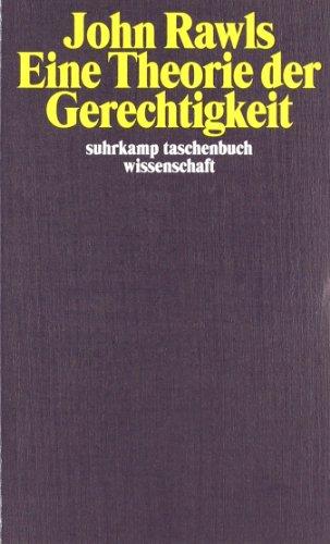 Eine Theorie der Gerechtigkeit (suhrkamp taschenbuch wissenschaft)