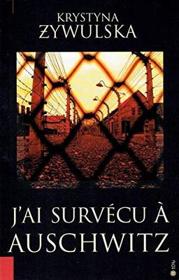 J’ai survécu à Auschwitz