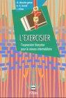 L'exercisier. L'expression française pour le niveau intermédiaire: L' exercisier, Lehrbuch