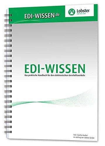 EDI-Wissen: Das praktische Handbuch für den elektronischen Datenverkehr