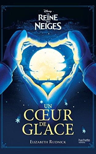 La reine des neiges : un coeur de glace