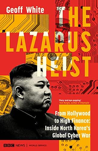 The Lazarus Heist: Based on the No 1 Hit podcast