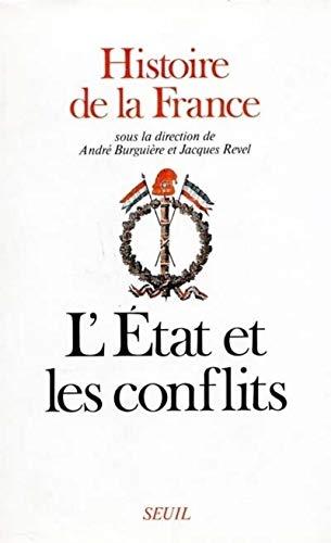 Histoire de la France. Vol. 3. L'État et les conflits